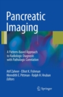 Image for Pancreatic Imaging : A Pattern-Based Approach to Radiologic Diagnosis with Pathologic Correlation
