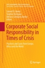 Image for Corporate Social Responsibility in Times of Crisis : Practices and Cases from Europe, Africa and the World
