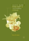 Image for Making Slow Food Fast in California Cuisine