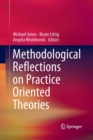 Image for Methodological Reflections on Practice Oriented Theories