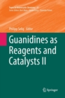 Image for Guanidines as Reagents and Catalysts II