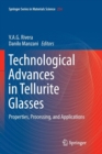 Image for Technological Advances in Tellurite Glasses : Properties, Processing, and Applications
