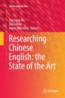 Image for Researching Chinese English: the State of the Art