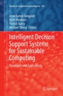 Image for Intelligent Decision Support Systems for Sustainable Computing : Paradigms and Applications