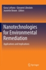 Image for Nanotechnologies for Environmental Remediation : Applications and Implications