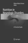 Image for Nutrition in Neurologic Disorders : A Practical Guide