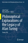 Image for Philosophical Explorations of the Legacy of Alan Turing