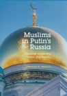Image for Muslims in Putin&#39;s Russia  : discourse on identity, politics, and security
