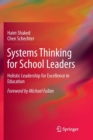 Image for Systems Thinking for School Leaders : Holistic Leadership for Excellence in Education