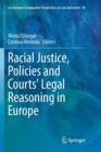 Image for Racial Justice, Policies and Courts&#39; Legal Reasoning in Europe