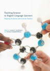 Image for Teaching Science to English Language Learners : Preparing Pre-Service and In-Service Teachers