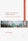 Image for Muslim communities in England, 1962-90  : multiculturalism and political identity