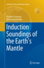 Image for Induction Soundings of the Earth&#39;s Mantle