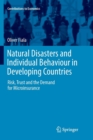 Image for Natural Disasters and Individual Behaviour in Developing Countries : Risk, Trust and the Demand for Microinsurance