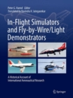 Image for In-Flight Simulators and Fly-by-Wire/Light Demonstrators : A Historical Account of International Aeronautical Research