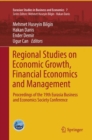 Image for Regional Studies on Economic Growth, Financial Economics and Management : Proceedings of the 19th Eurasia Business and Economics Society Conference
