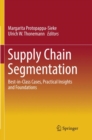 Image for Supply Chain Segmentation : Best-in-Class Cases, Practical Insights and Foundations