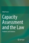 Image for Capacity assessment and the law  : problems and solutions