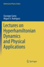 Image for Lectures on Hyperhamiltonian Dynamics and Physical Applications