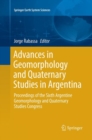 Image for Advances in Geomorphology and Quaternary Studies in Argentina : Proceedings of the Sixth Argentine Geomorphology and Quaternary Studies Congress