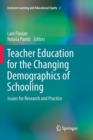 Image for Teacher Education for the Changing Demographics of Schooling : Issues for Research and Practice