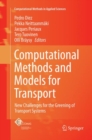 Image for Computational Methods and Models for Transport : New Challenges for the Greening of Transport Systems