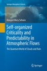 Image for Self-organized Criticality and Predictability in Atmospheric Flows : The Quantum World of Clouds and Rain