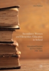 Image for Ascendancy Women and Elementary Education in Ireland