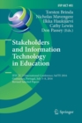 Image for Stakeholders and Information Technology in Education : IFIP TC 3 International Conference, SaITE 2016, Guimaraes, Portugal, July 5-8, 2016, Revised Selected Papers