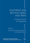 Image for Southeast Asia beyond Crises and Traps : Economic Growth and Upgrading