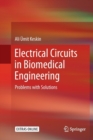 Image for Electrical Circuits in Biomedical Engineering : Problems with Solutions