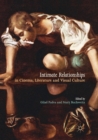Image for Intimate Relationships in Cinema, Literature and Visual Culture