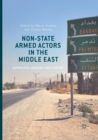 Image for Non-state armed actors in the Middle East  : geopolitics, ideology, and strategy