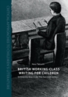 Image for British Working-Class Writing for Children
