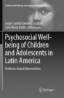 Image for Psychosocial Well-being of Children and Adolescents in Latin America : Evidence-based Interventions