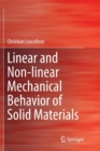 Image for Linear and Non-linear Mechanical Behavior of Solid Materials