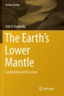 Image for The Earth&#39;s lower mantle  : composition and structure