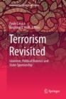 Image for Terrorism revisited  : Islamism, political violence and state-sponsorship