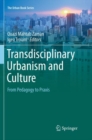 Image for Transdisciplinary urbanism and culture  : from pedagogy to praxis