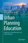 Image for Urban Planning Education : Beginnings, Global Movement and Future Prospects