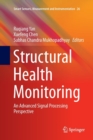 Image for Structural Health Monitoring : An Advanced Signal Processing Perspective