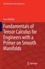 Image for Fundamentals of Tensor Calculus for Engineers with a Primer on Smooth Manifolds