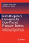 Image for Multi-Disciplinary Engineering for Cyber-Physical Production Systems : Data Models and Software Solutions for Handling Complex Engineering Projects