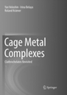 Image for Cage Metal Complexes : Clathrochelates Revisited