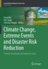 Image for Climate Change, Extreme Events and Disaster Risk Reduction : Towards Sustainable Development Goals