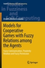 Image for Models for Cooperative Games with Fuzzy Relations among the Agents : Fuzzy Communication, Proximity Relation and Fuzzy Permission