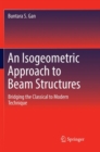 Image for An isogeometric approach to beam structures  : bridging the classical to modern technique