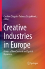 Image for Creative industries in Europe  : drivers of new sectoral and spatial dynamics