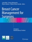 Image for Breast Cancer Management for Surgeons : A European Multidisciplinary Textbook