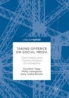 Image for Taking Offence on Social Media : Conviviality and Communication on Facebook